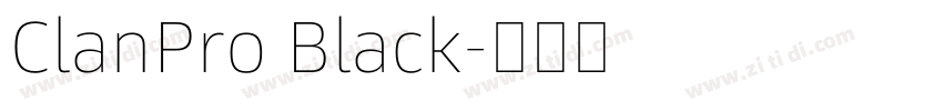 ClanPro Black字体转换 ClanPro Black字体转换